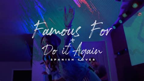 Famous For Do It Again Tu Poder Creo En Ti Version En Español