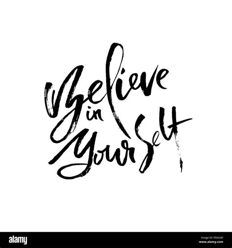 Believe In Yourself Hand Drawn Dry Brush Lettering Ink Illustration