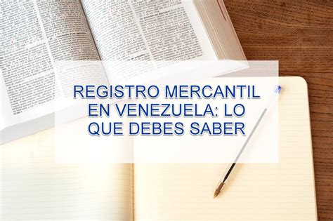 REGISTRO MERCANTIL EN VENZUELA LO QUE DEBES SABER