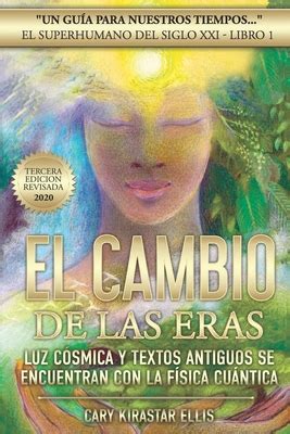 El Superhumano Del Siglo XXI Libro 1 El Cambio De Las Eras Luz C