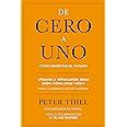 De Cero A Uno C Mo Inventar El Futuro Management Thiel Peter