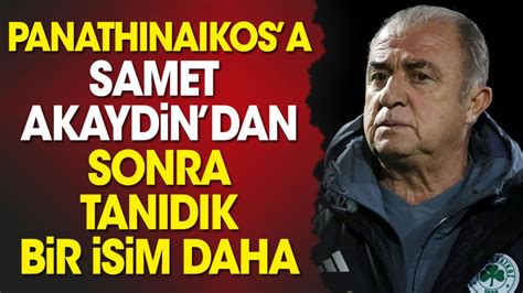 Panathinaikos A Samet Akaydin Dan Sonra Tan D K Bir Isim Daha Transfer