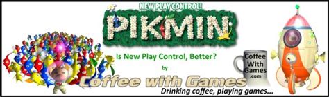 Coffee With Games New Play Control Pikmin Captain Olimar S Hours