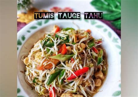 Resep Tumis Tauge Dan Tahu Oleh Julie Kustianingsih Cookpad