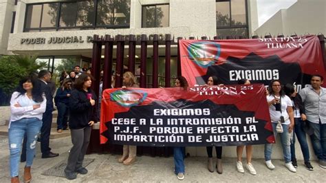 Trabajadores Del Poder Judicial En Tijuana Extienden Paro De Labores