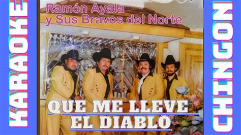 Karaoke Que Me Lleve El Diablo Ram N Ayala Youtube