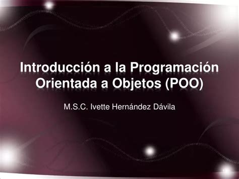 Ppt Introducci N A La Programaci N Orientada A Objetos Poo