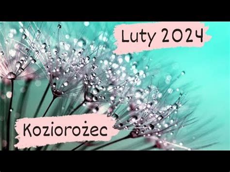 Koziorożec Równowaga emocjonalna Luty 2024 YouTube