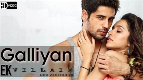 Galliyan Songek Villain Full Hd Video Song Sidharth Malhotra Shraddha Kapoor New Version 2