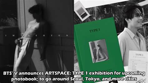 BTS V Announces ARTSPACE TYPE 1 Exhibition For Upcoming Photobook To