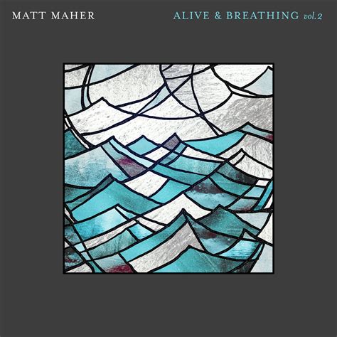 Matt Maher - Alive & Breathing | Positive Encouraging K-LOVE