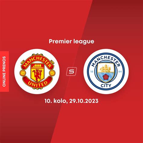 Manchester United Manchester City Online Prenos Z Premier League