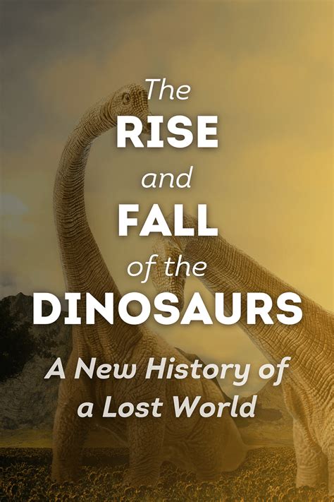 The Rise And Fall Of The Dinosaurs Steve Brusatte Book Summary