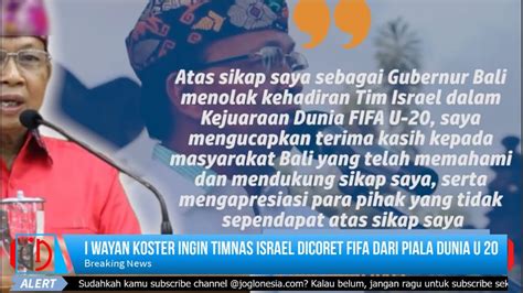 Gubernur Bali I Wayan Koster Ingin Timnas Israel Dicoret Fifa Dari