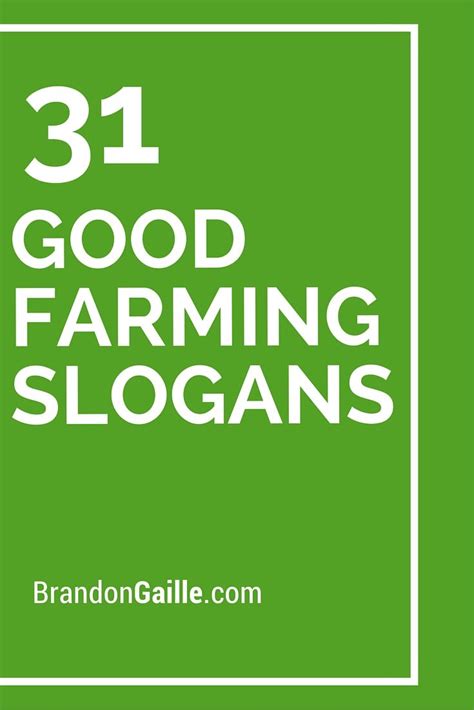 Good Farming Slogans And Taglines Farming Slogans Slogan Catchy