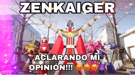 Kikai Sentai Zenkaiger Aclarando Mi Opini N Y La No Adaptaci N A Power