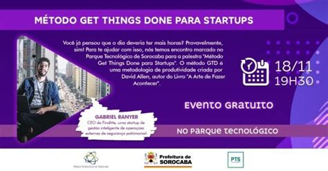 M Todo Get Things Done Para Startups Em Sorocaba Sympla