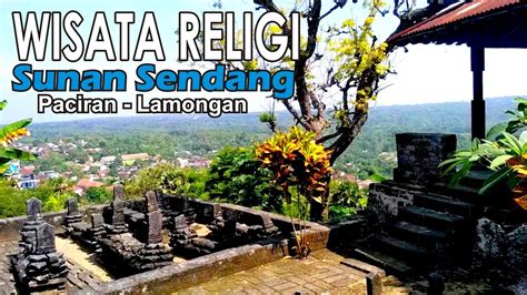 Wisata Religi Sunan Sendang Duwur Paciran Lamongan Tempe Channel