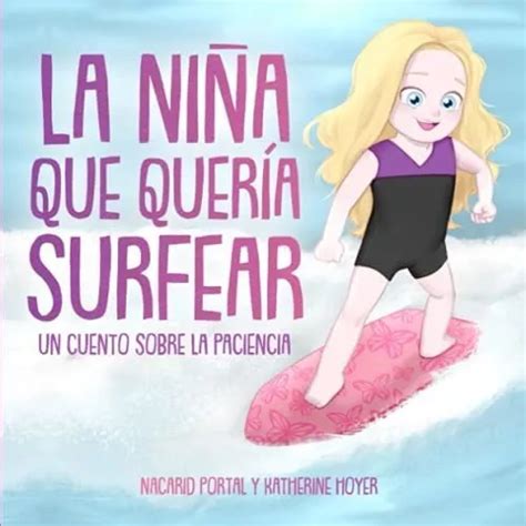 La Nina Que Queria Surfear De Nacarid Portal Editorial Independently