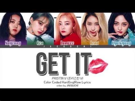 PRISTIN V 프리스틴 V GET IT 네 멋대로 Color Coded Lyrics Eng Rom Han