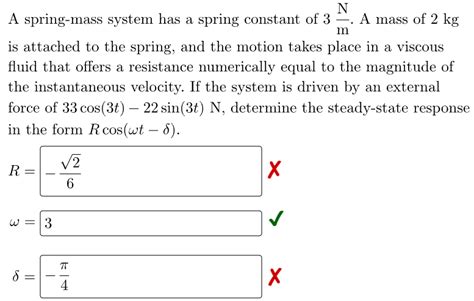 Solved A Spring Mass System Has A Spring Constant Of 3 Nm