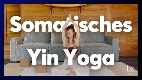 BESSER SCHLAFEN Somatisches Yin Yoga Mit Lizyogaflows YouTube