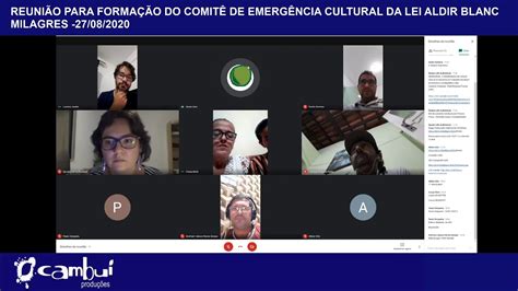 Reuni O Para Forma O Do Comit De Emerg Ncia Cultural Da Lei Aldir