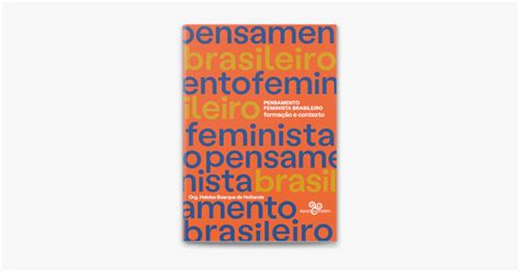 Pensamento Feminista Brasileiro Formação e contexto sur Apple Books