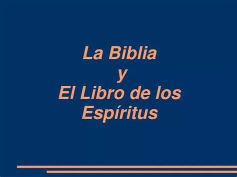 PPT La Biblia y El Libro de los Espíritus PowerPoint Presentation