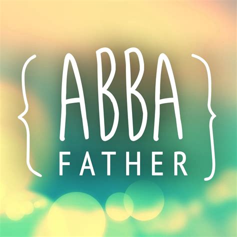 Abba Father Abba Father, Neon Signs, Quotes, Quotations, Quote, Shut Up ...