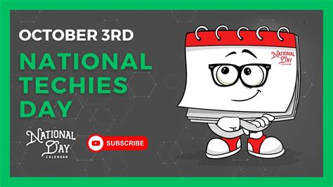 NATIONAL TECHIES DAY October 3rd National Day Calendar YouTube