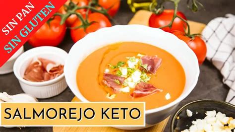 Delicioso Salmorejo Sin Pan La Receta Perfecta Para Sorprender