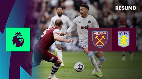 Ver West Ham X Aston Villa Em Direto Dazn Pt