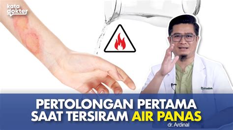 Kulit Perih Tersiram Air Panas Lalu Harus Apa Kata Dokter YouTube