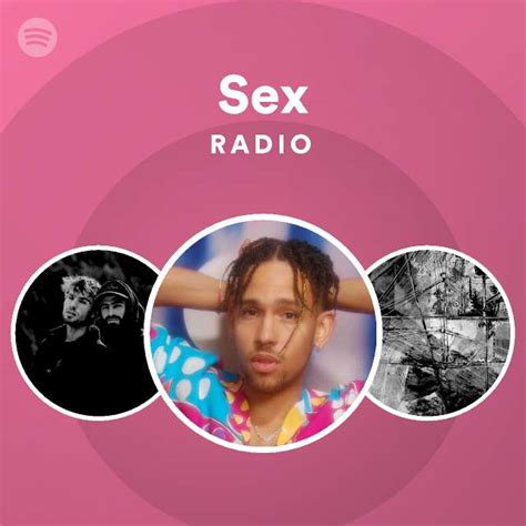 Sex Radio Playlist By Spotify Spotify