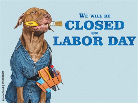 Signboard With The Inscription We Will Be Closed On Labor Day Lovable