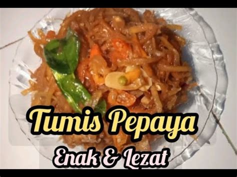 Resep Dan Cara Masak Tumis Pepaya Enak Bikin Nagih YouTube