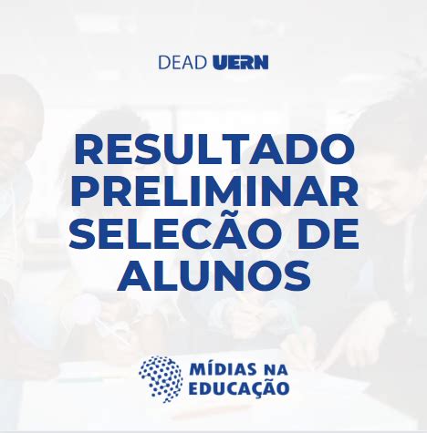 Mídias na Educação Resultado preliminar de seleção de alunos