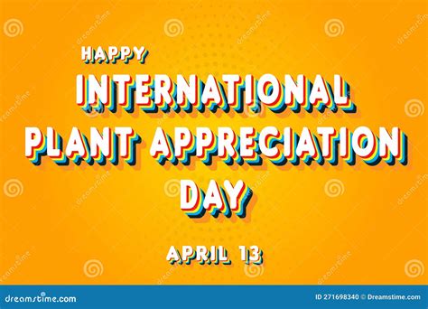 Happy International Plant Appreciation Day April 13 Calendar Of April