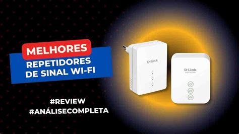 Quais Os Melhores Repetidores De Sinal Wi Fi TOP 7 2024