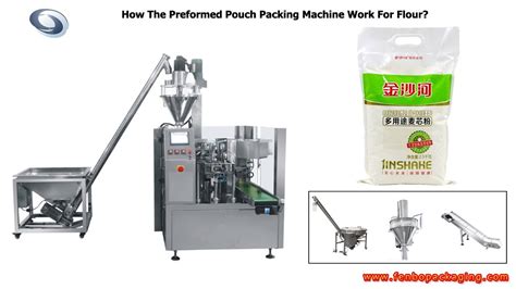 How The Preformed Pouch Packing Machine Work For Flour Youtube