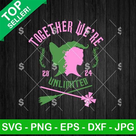 Together We Re Unlimited Wicked SVG Wicked Glinda And Elphaba SVG