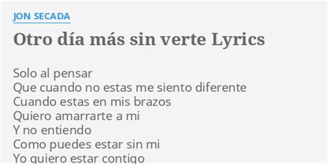 Otro D A M S Sin Verte Lyrics By Jon Secada Solo Al Pensar Que