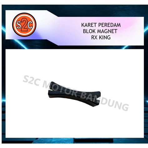 Jual S2C KARET PEREDAM BLOK MAGNET KARET GULA GULA RX KING RXKING