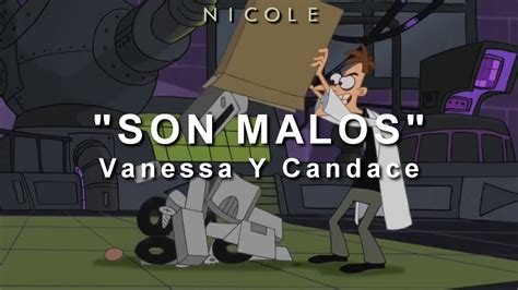 Son Malos Vanessa Y Candace Phineas And Ferb Letra Youtube Music