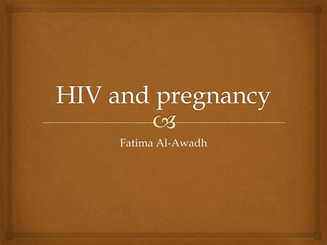 Hiv And Pregnancy Ppt