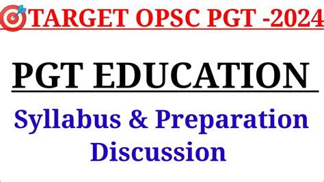 TARGET OPSC PGT 2024 PGT EDUCATION SYLLABUS PREPARATION DISCUSSION