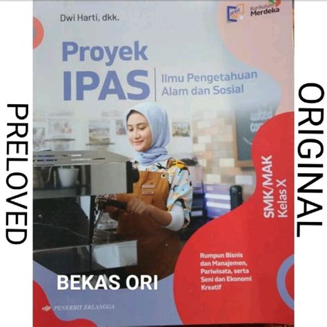 Jual Buku Proyek IPAS Ilmu Pengetahuan Alam Dan Sosial Kelas 10 X 1 SMK