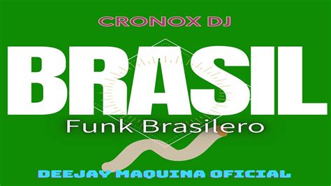 Brasil Funk Brasilero ⚡ Cronox Dj Deejay Maquina Oficial Video Remix