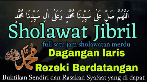 Lariskan Dagangan Rezeki Lancar Sholawat Nabi Sholawat Jibril Pembuka Pintu Rezeki Sholawat